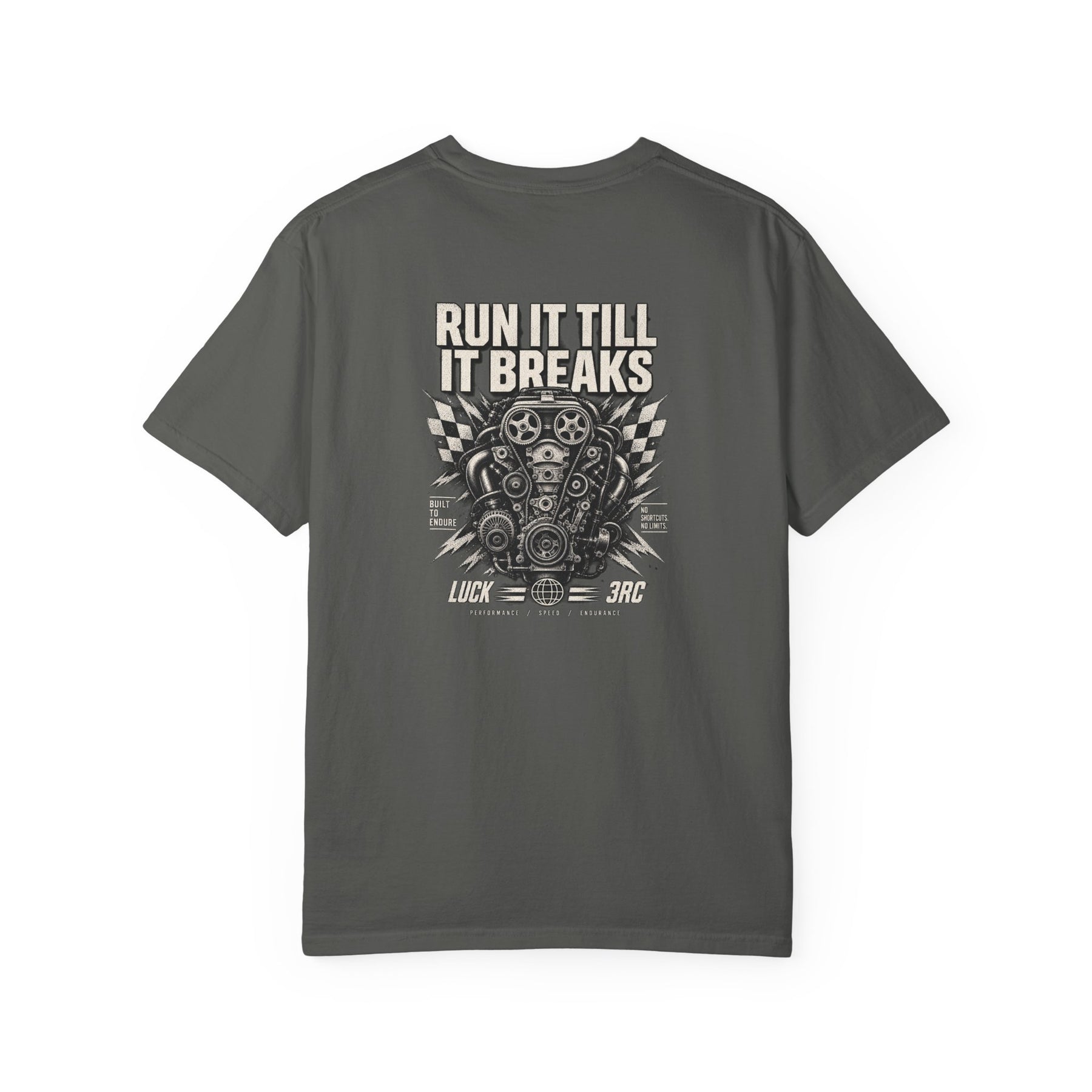 Run It Till It Breaks — Garment-Dyed Tee — back product view