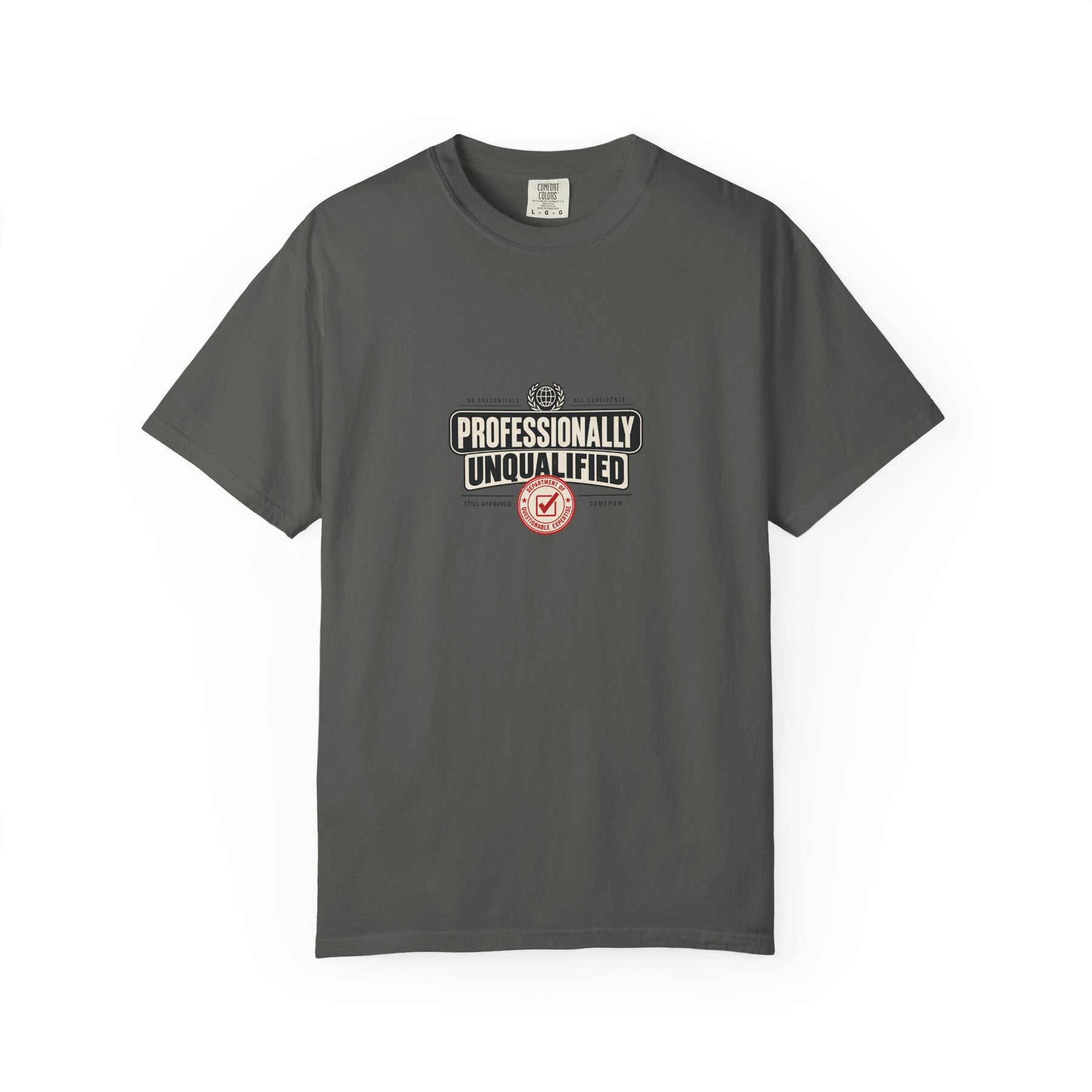 Professionally Unqualified — Garment-Dyed Tee — front product view