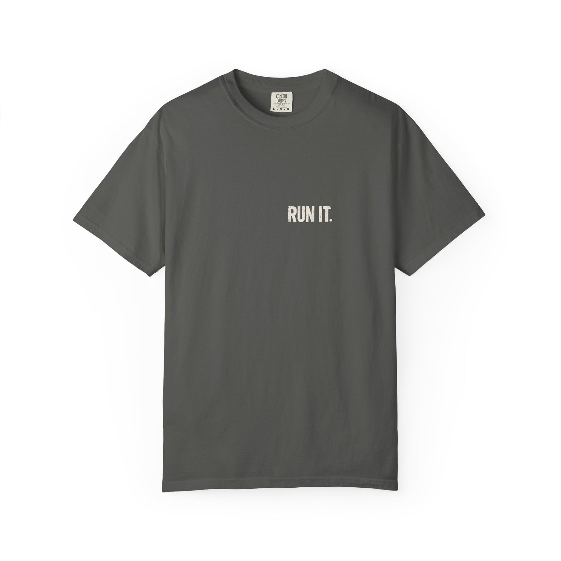 Run It Till It Breaks — Garment-Dyed Tee — front product view